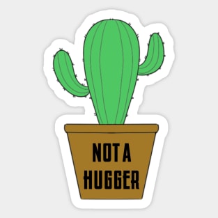 Not a hugger Sticker